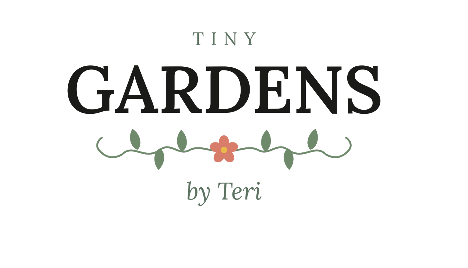 Tiny Gardens by T