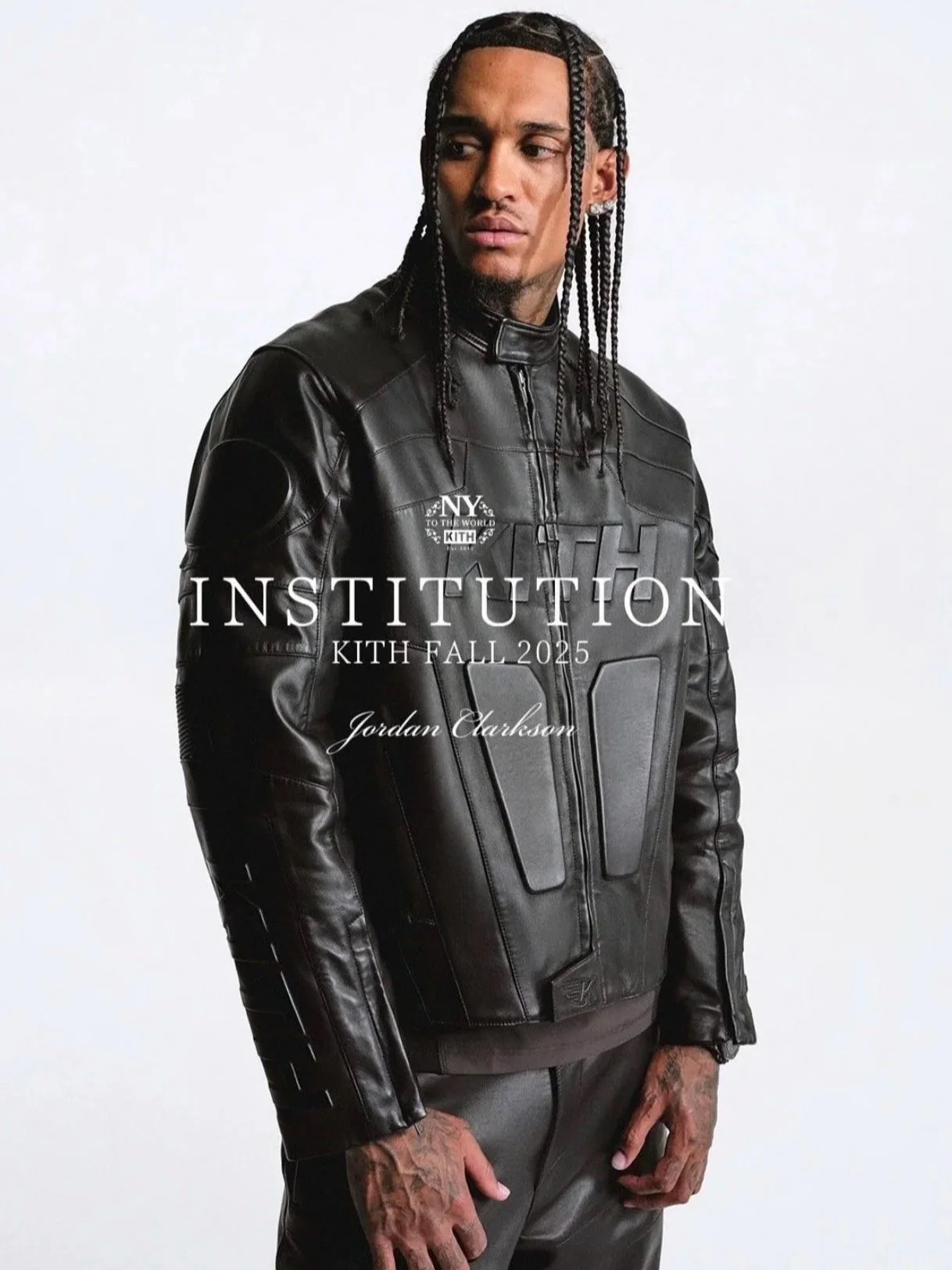 Promotional poster for KITH Fall 2025 collection featuring a male model with long braids wearing a black leather jacket, with text overlay stating 'INSTITUTION', 'KITH FALL 2025', and 'Jordan Clarkson'.