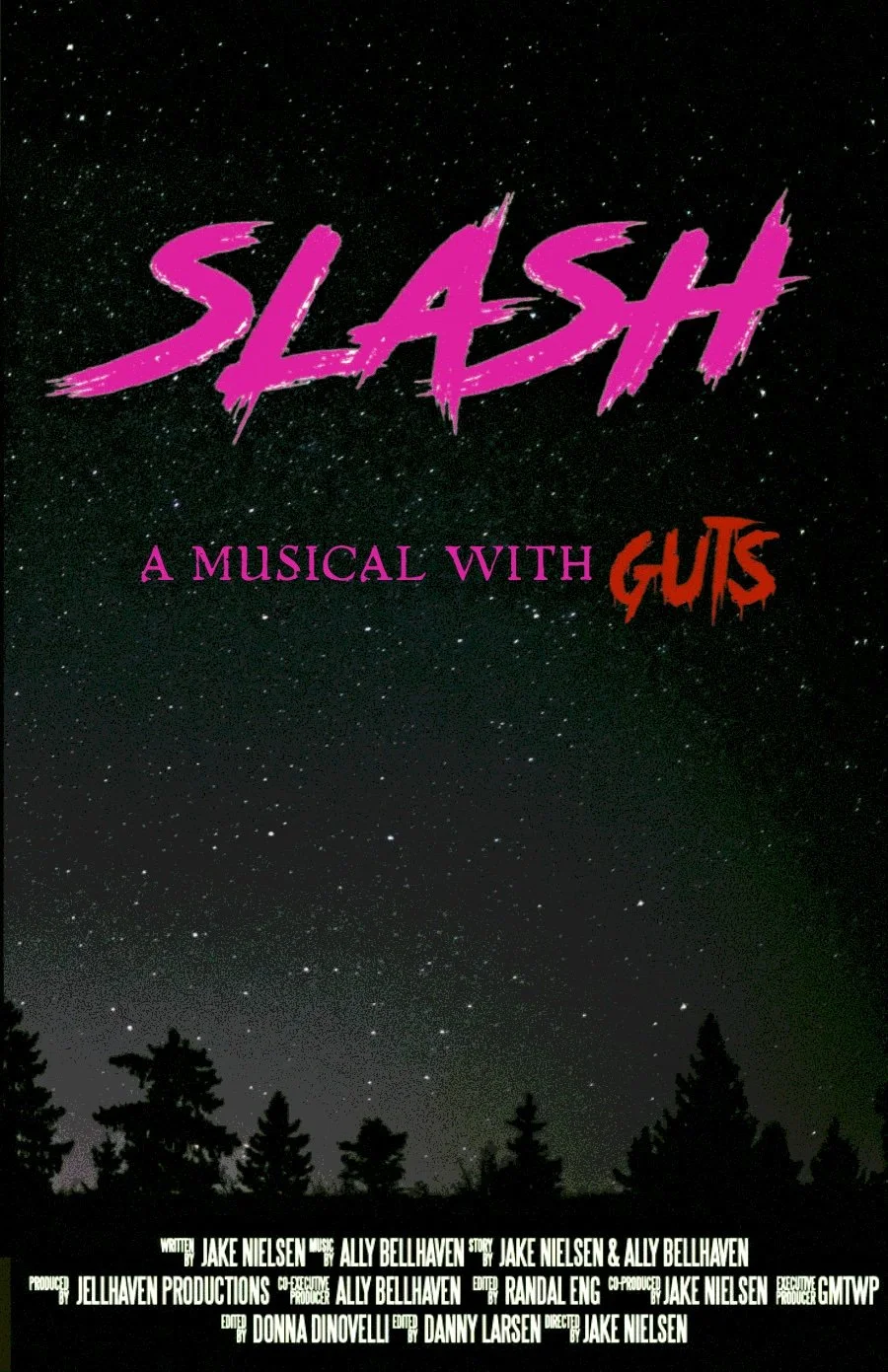 Background of a starry night sky with silhouettes of trees at the bottom. Pink and red text promoting a musical titled 'Slash: A Musical with Guts,' along with credits at the bottom.