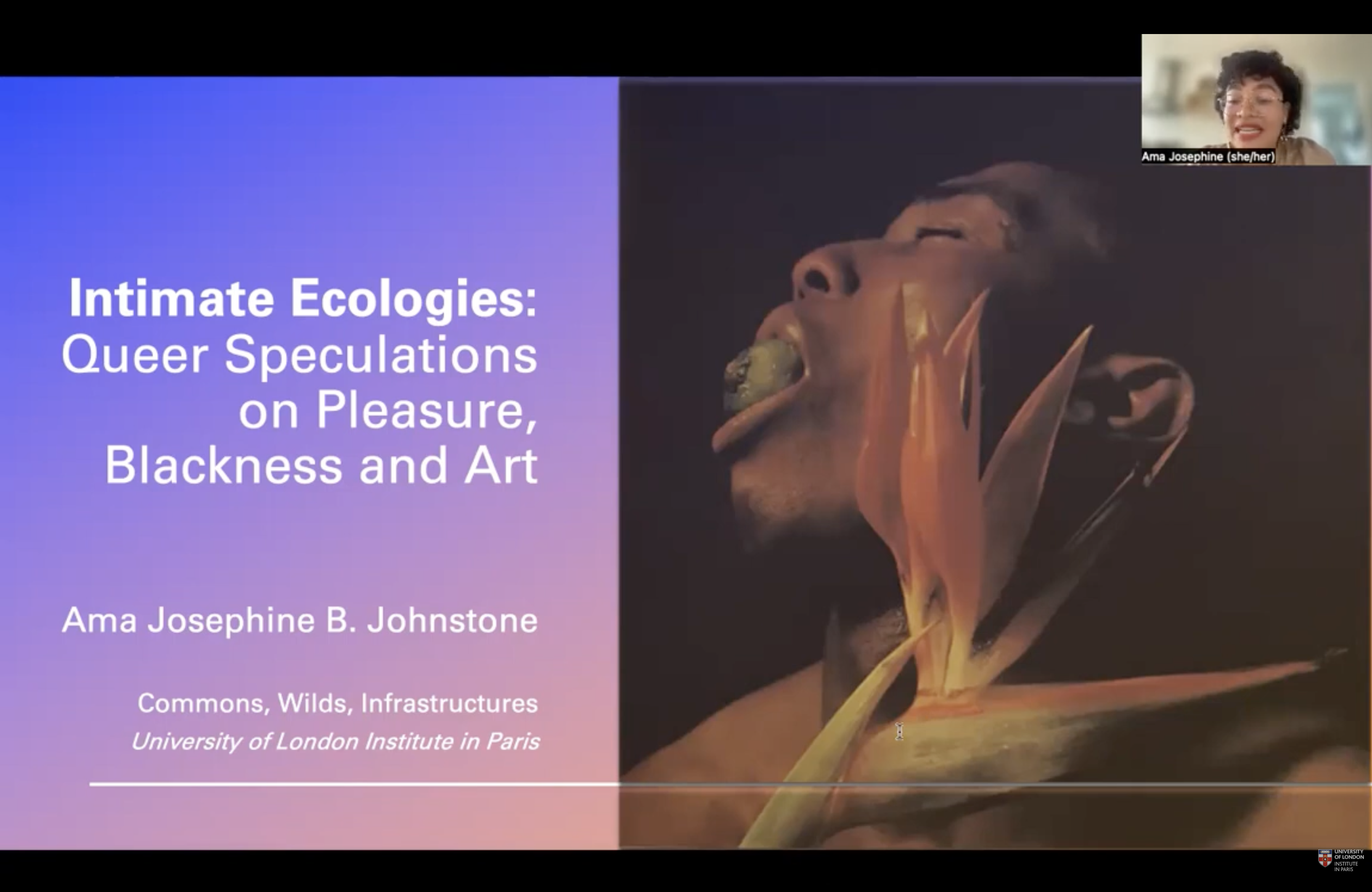 Ama Johnstone - Intimate Ecologies: Queer Speculations on Pleasure, Blackness and Art

September 2022

'Commons, Wilds, Infrastructures' is a research project led by Dr John Bingham-Hall, as part of the Banister Fletcher Global Fellowship, a fellowsh