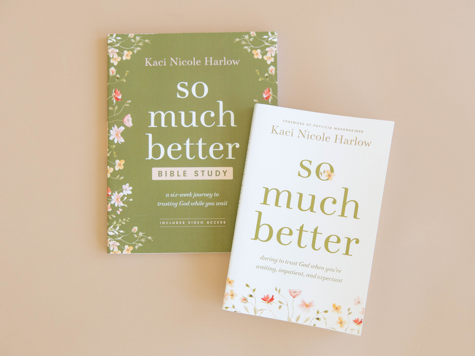 Two books titled "So Much Better" by Kaci Nicole Harlow, one with a green cover and floral design, the other with a white cover and floral accents, placed on a beige background.