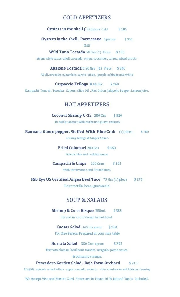 Menu listing cold appetizers, hot appetizers, soups, and salads with dishes like oysters in the shell, wild tuna tostada, abalone tostada, carpaccio trilogy, coconut shrimp, banana cucumber pepper, fried calamari, campachi and chips, rib eye tacos, shrimp and corn bisque, caesar salad, burrata salad, and garden salad, with prices in pesos.