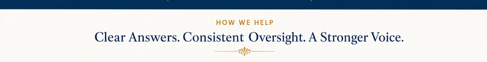 Website header that says 'How We Help' and 'Clear Answers. Consistent Oversight. A Stronger Voice.'
