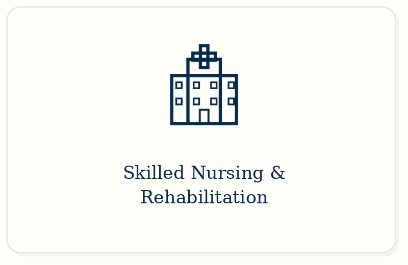 Icon of a building above the words "Skilled Nursing & Rehabilitation"