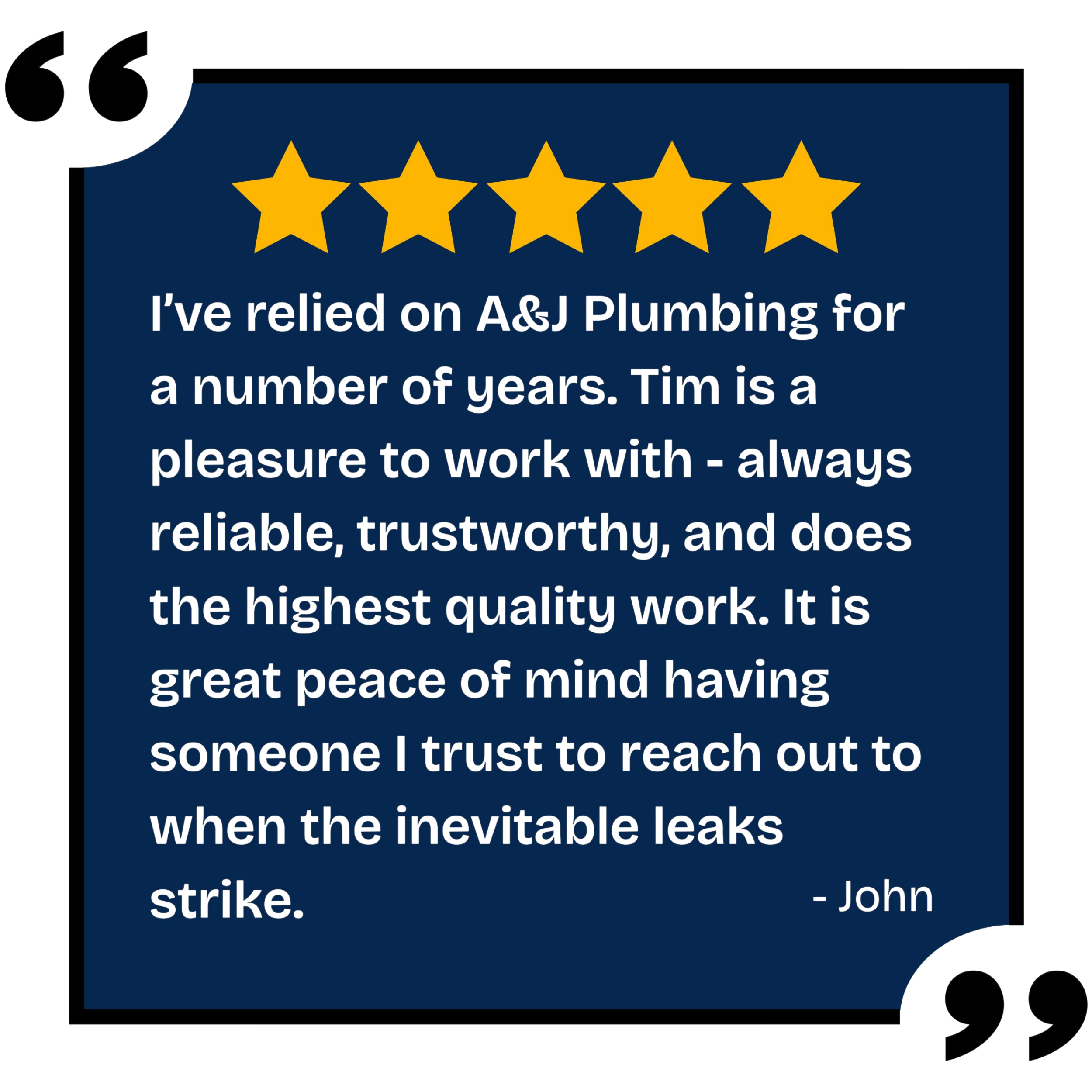 A quote from John about relying on A&J Plumbing for trustworthy service, accompanied by an illustration of five gold stars.