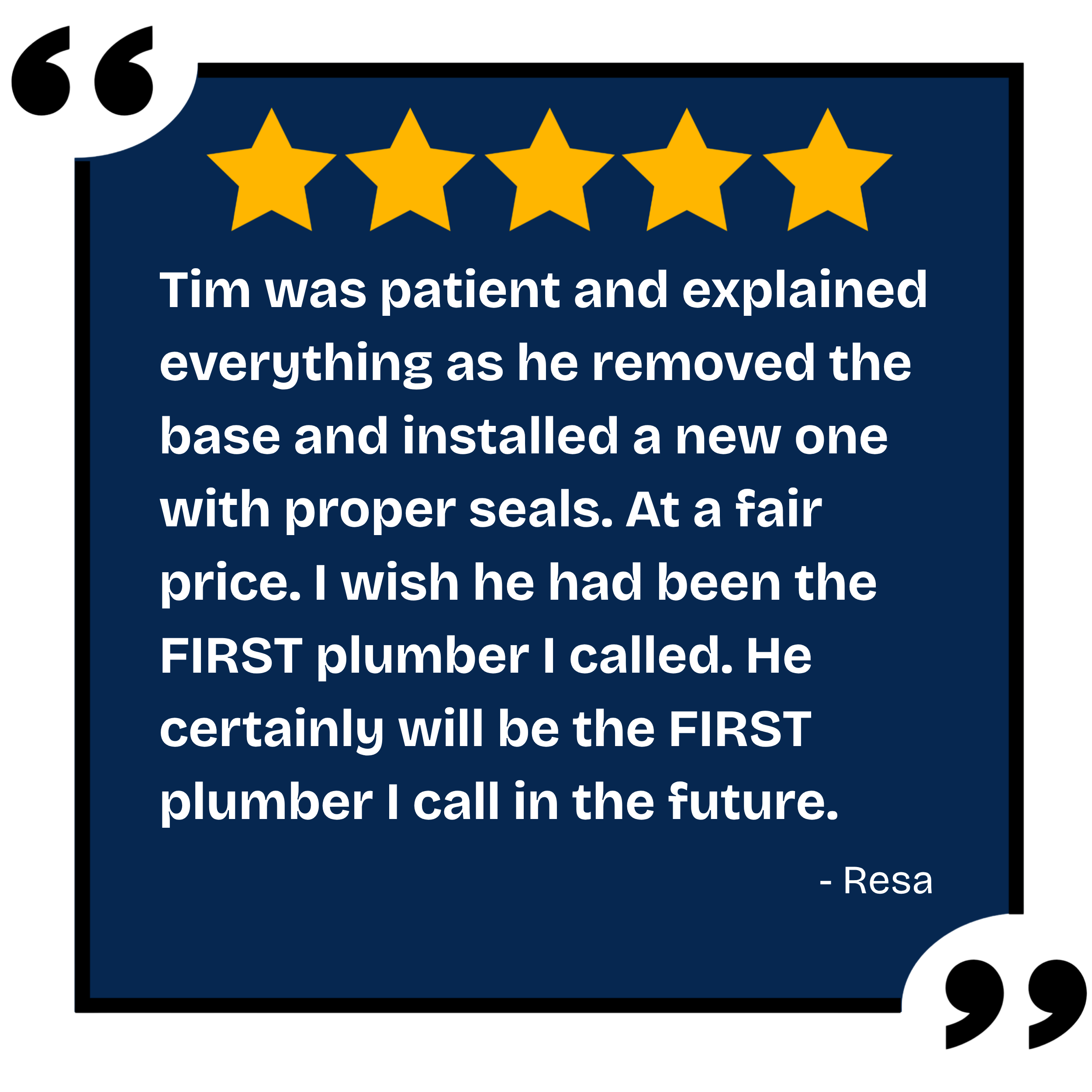 A review highlighting five gold stars and a quote about a positive experience with a plumber, signed by Resa.