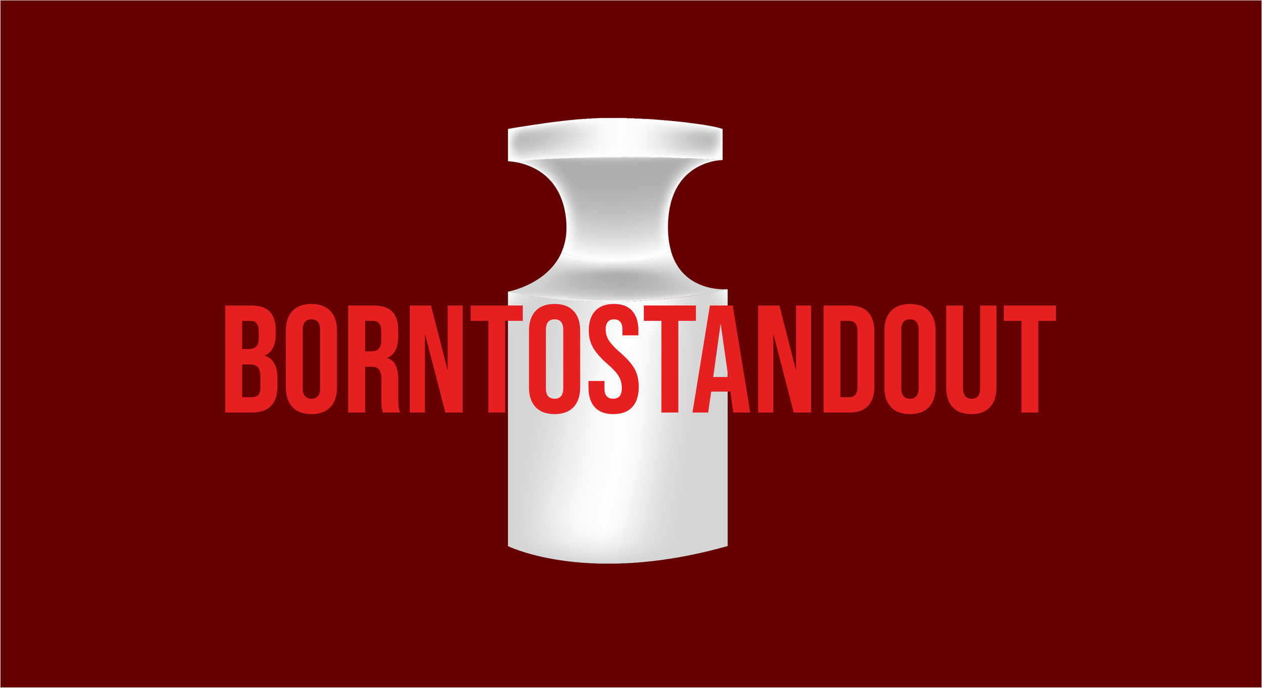 BORNTOSTANDOUT