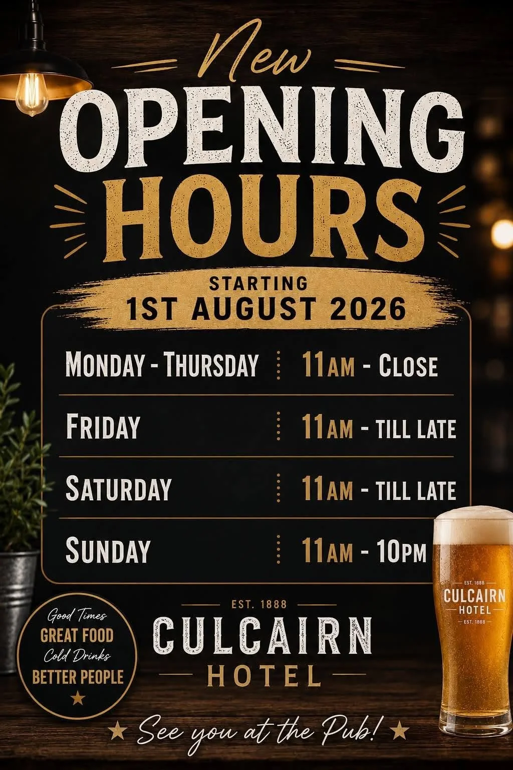 Signboard announcing new opening hours of Culcairn Hotel starting August 1, 2026, with weekly timings, a glass of beer, and a quote about good times, great food, cold drinks, and better people.