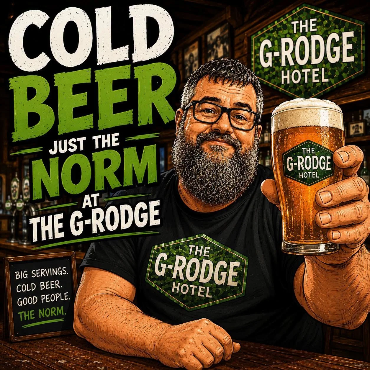 A middle-aged man with glasses and a beard holding a pint of beer with a logo that reads 'The G-Rodge Hotel' in a bar or pub setting. The background features the same logo on a sign and a bar with beer taps. Text on the image says 'Cold Beer, Just th