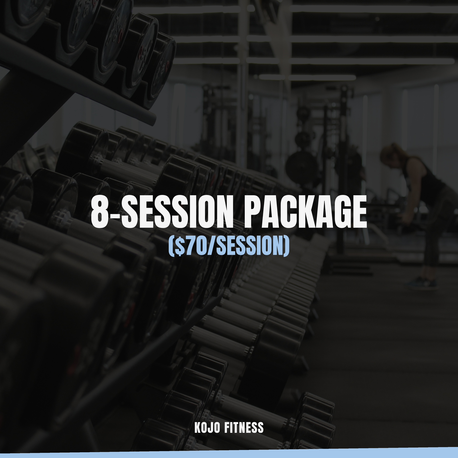 8-Session Package ($70/session)