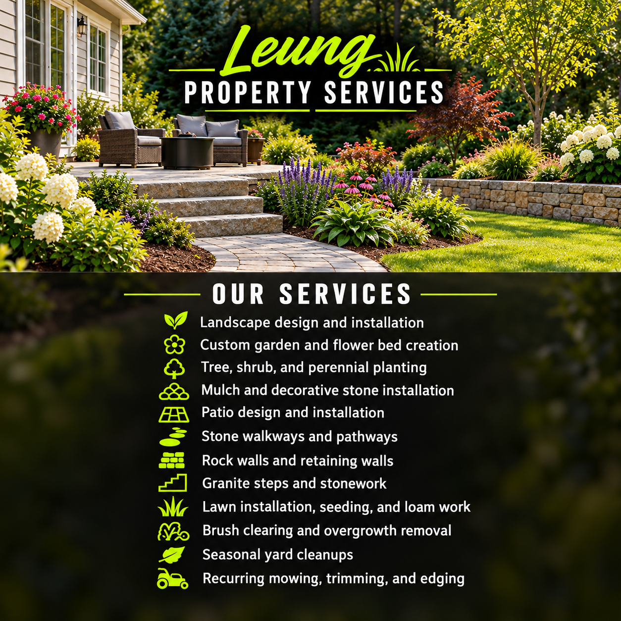 A garden with patio furniture, flowers, and greenery. Text overlaid promoting Leung Property Services, listing services like landscape design, garden creation, planting, stone installation, patio design, walkways, walls, steps, lawn work, brush clearing, yard cleanups, and mowing.