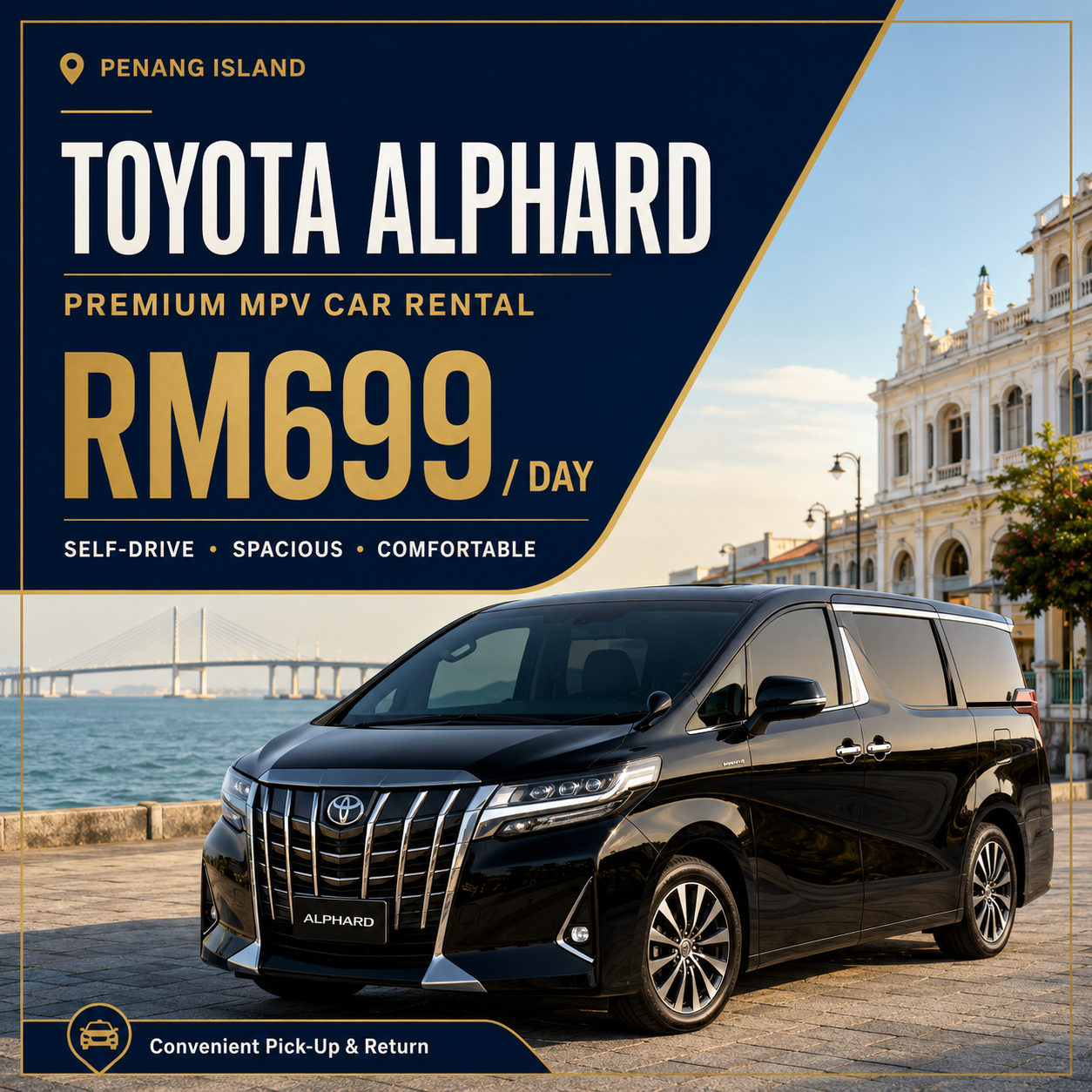 Penang Island | Toyota Alphard MPV Car Rental | RM699 Per Day | Self-Drive