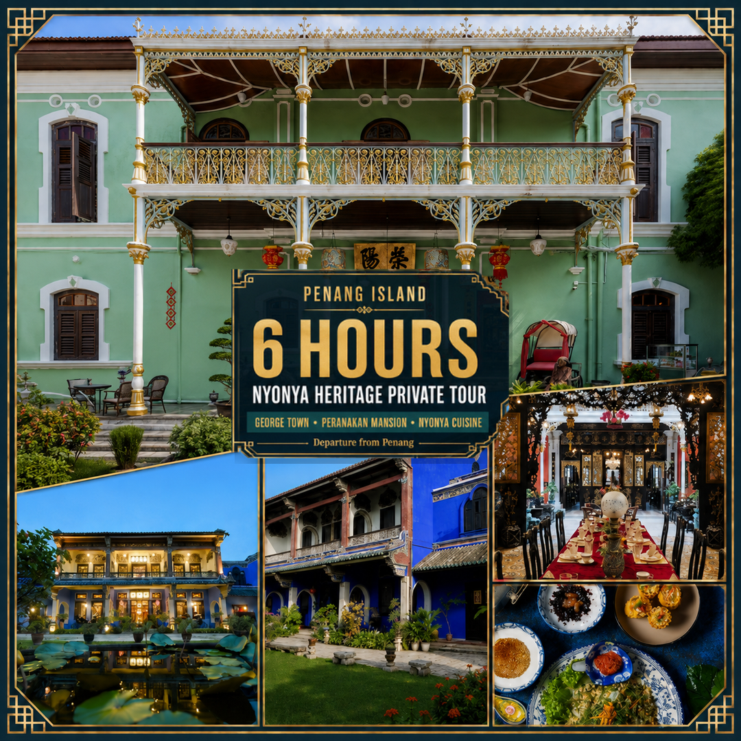 Penang Island | 6 Hours Nyonya Heritage Private Tour | George Town, Peranakan Mansion & Nyonya Cuisine | Departure from Penang