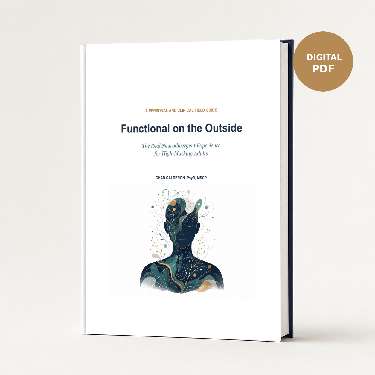 Book cover of Functional on the Outside by Chad Calderon, a guide for high-masking ADHD, autistic, and AuDHD adults. Calderon Diagnostic Institute.