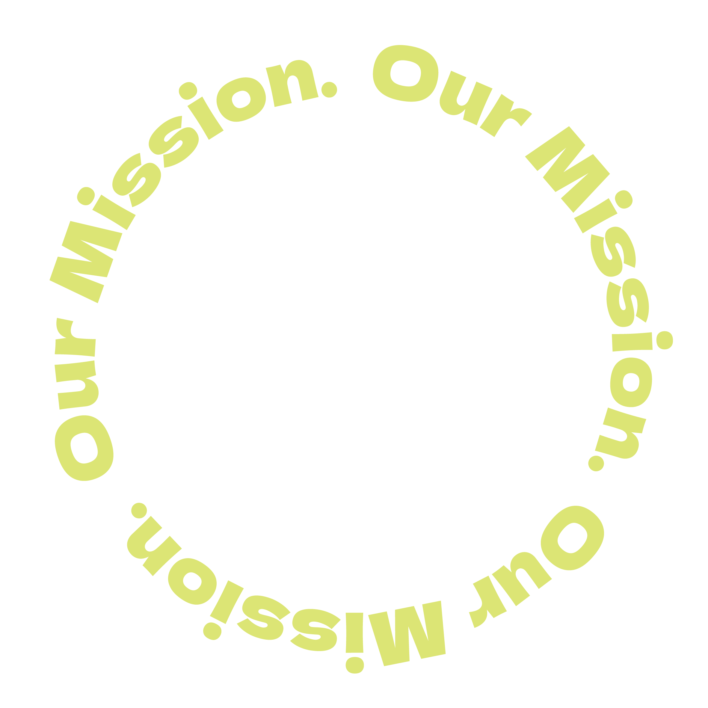 Circular text graphic reading 'Our Mission.' repeating in a yellow-green color on a black background.