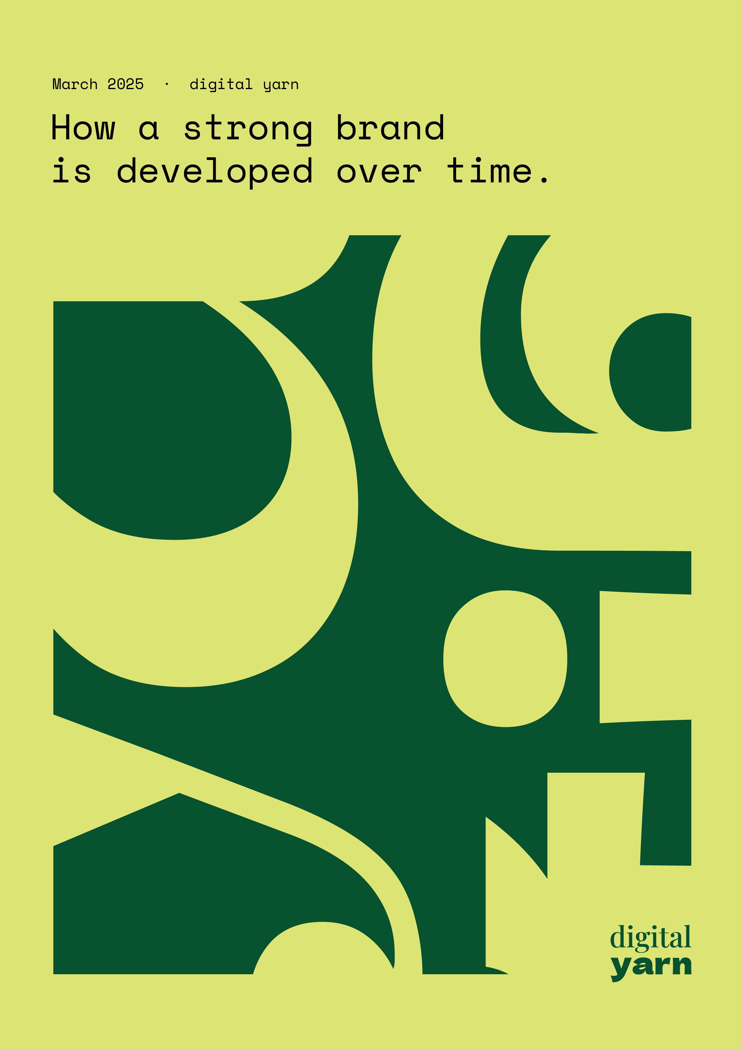 Abstract green shapes on a light green background with text "March 2025 digital yarn. How a strong brand is developed over time." and "digital yarn" on the bottom right corner.