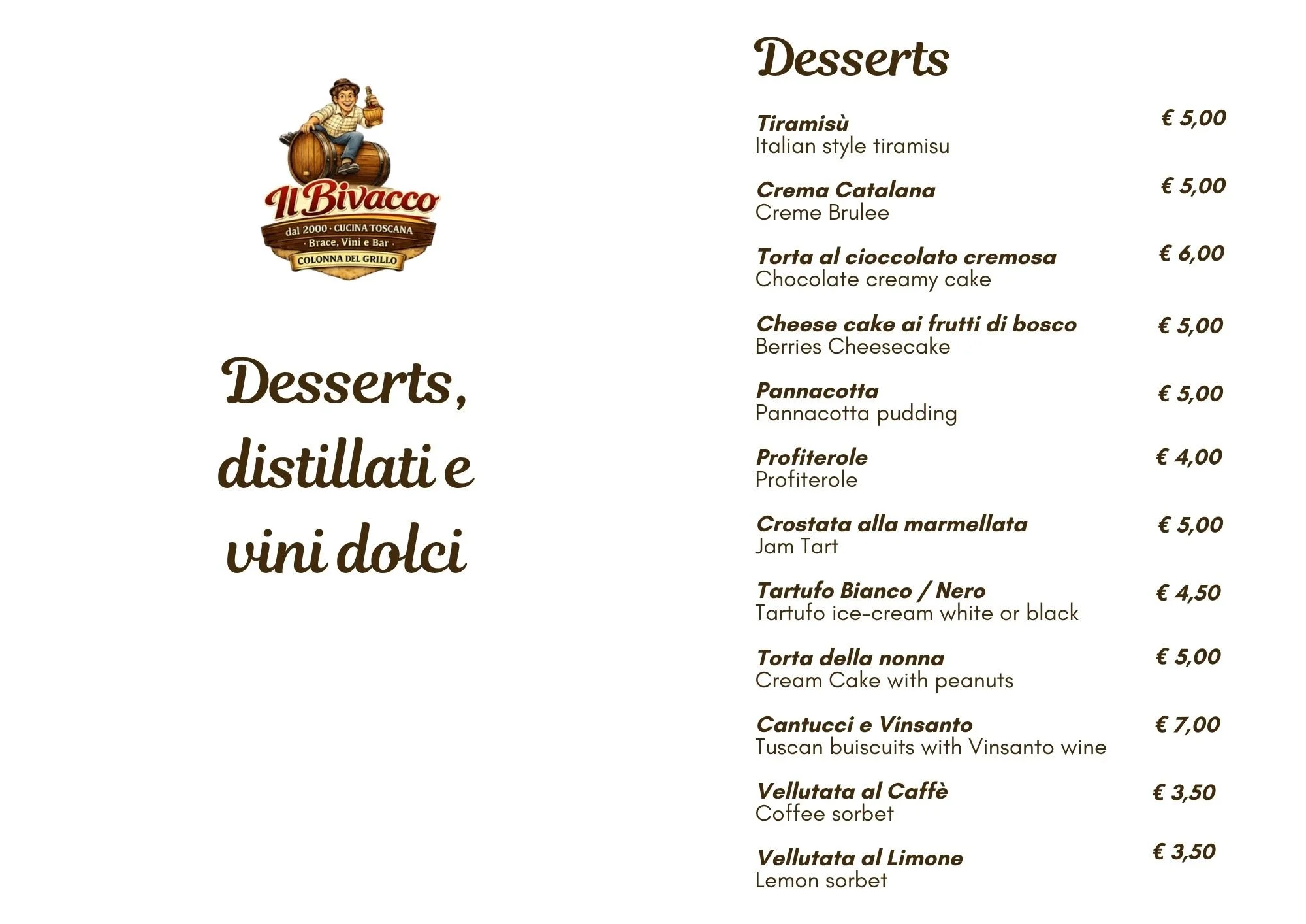 Menu featuring Italian desserts and drinks, with a logo of a smiling man holding a wine glass, sitting on a barrel, and the text 'Il Bivacco dal 2000 Toscana'.