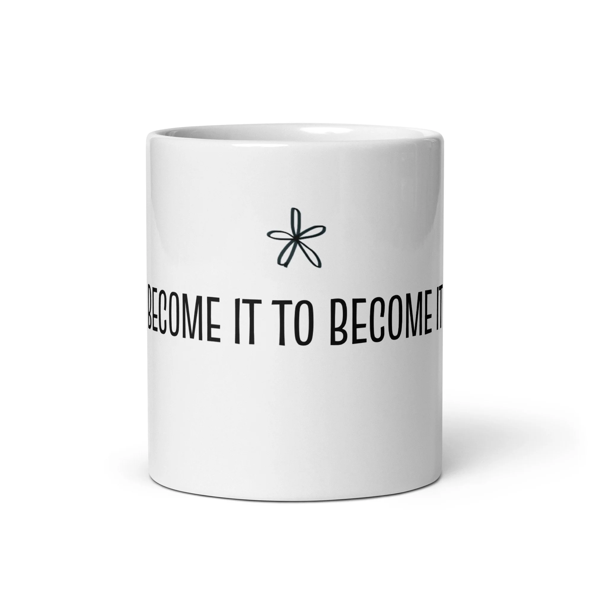 BECOME IT TO BECOME IT Mug