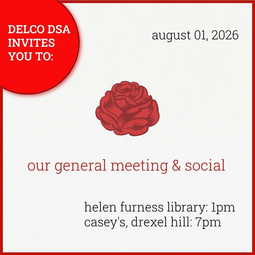 The people united will never be defeated!

Join Delco DSA at our monthly meeting at the Helen Kate Furness library (or virtually!) as we discuss the work we&rsquo;ve been doing  so far across Delaware County and all of the ways to get involved.

Want