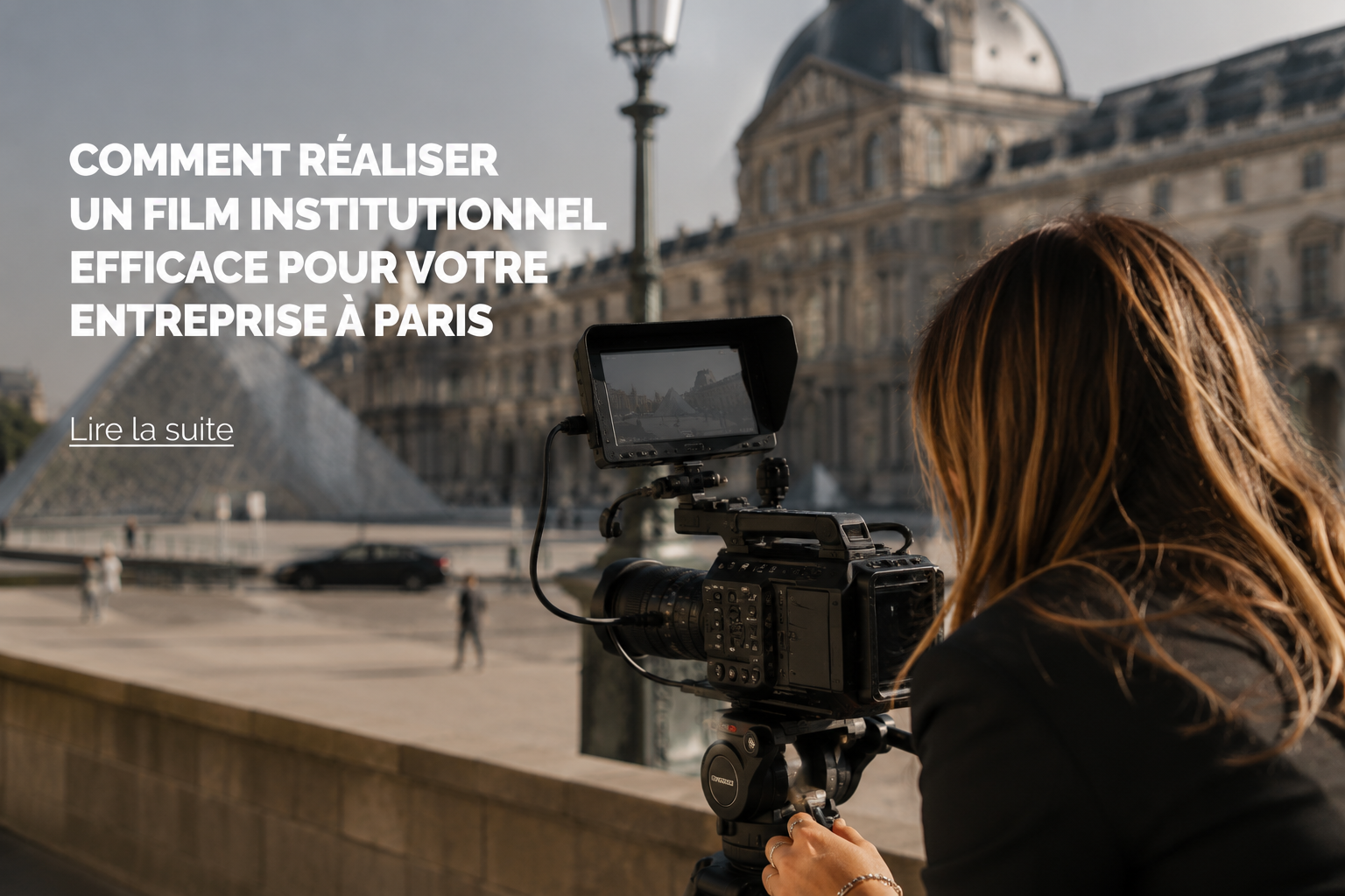 Comment réaliser un film institutionnel efficace pour votre entreprise à Paris