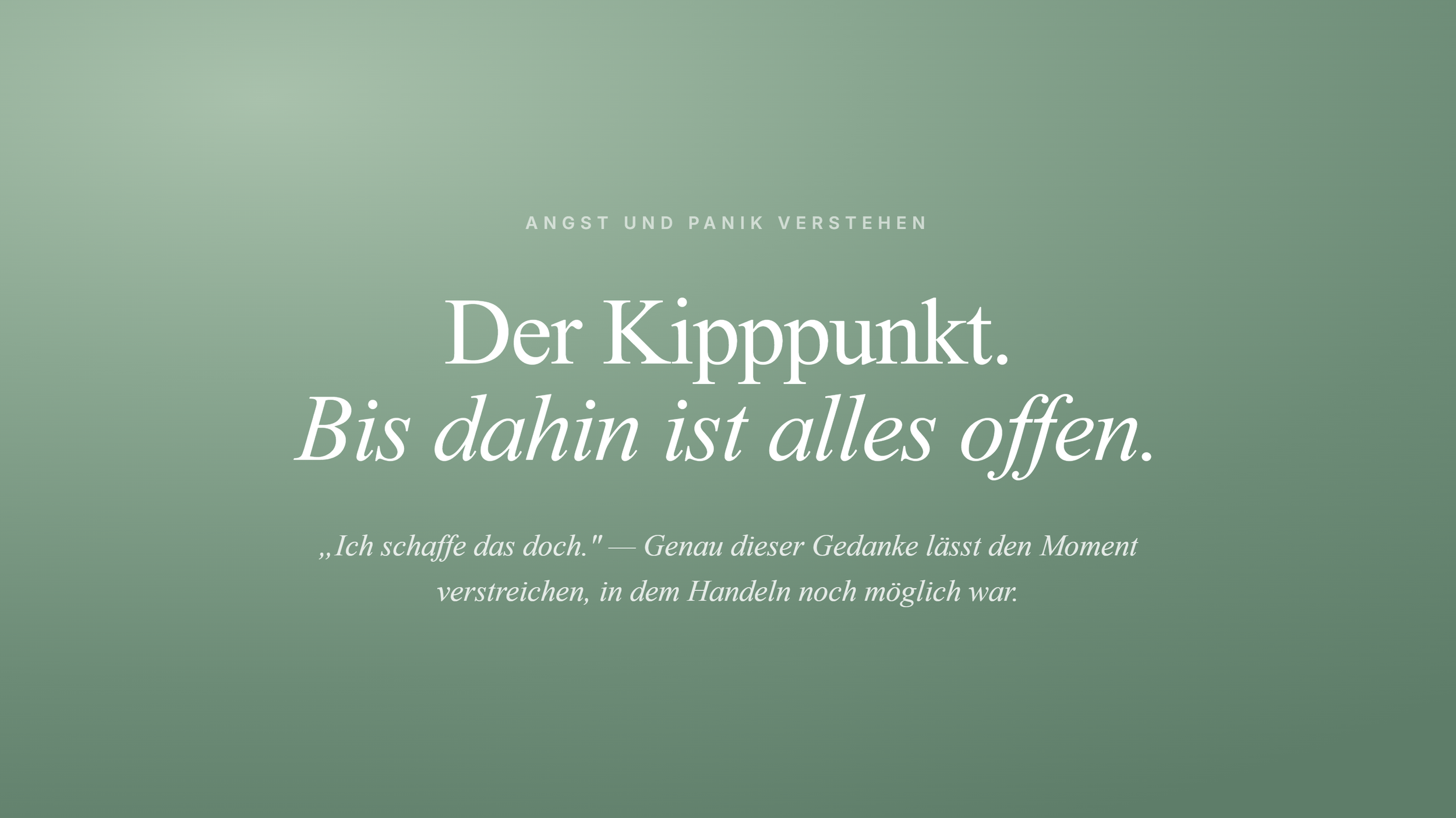 Panik und der Kipppunkt.
