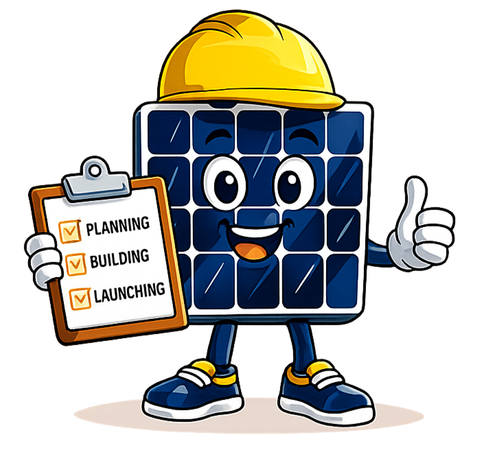 A cartoon solar panel character wearing a yellow construction helmet, holding a clipboard with checkmarks next to 'Planning,' 'Building,' and 'Launching,' and giving a thumbs up.