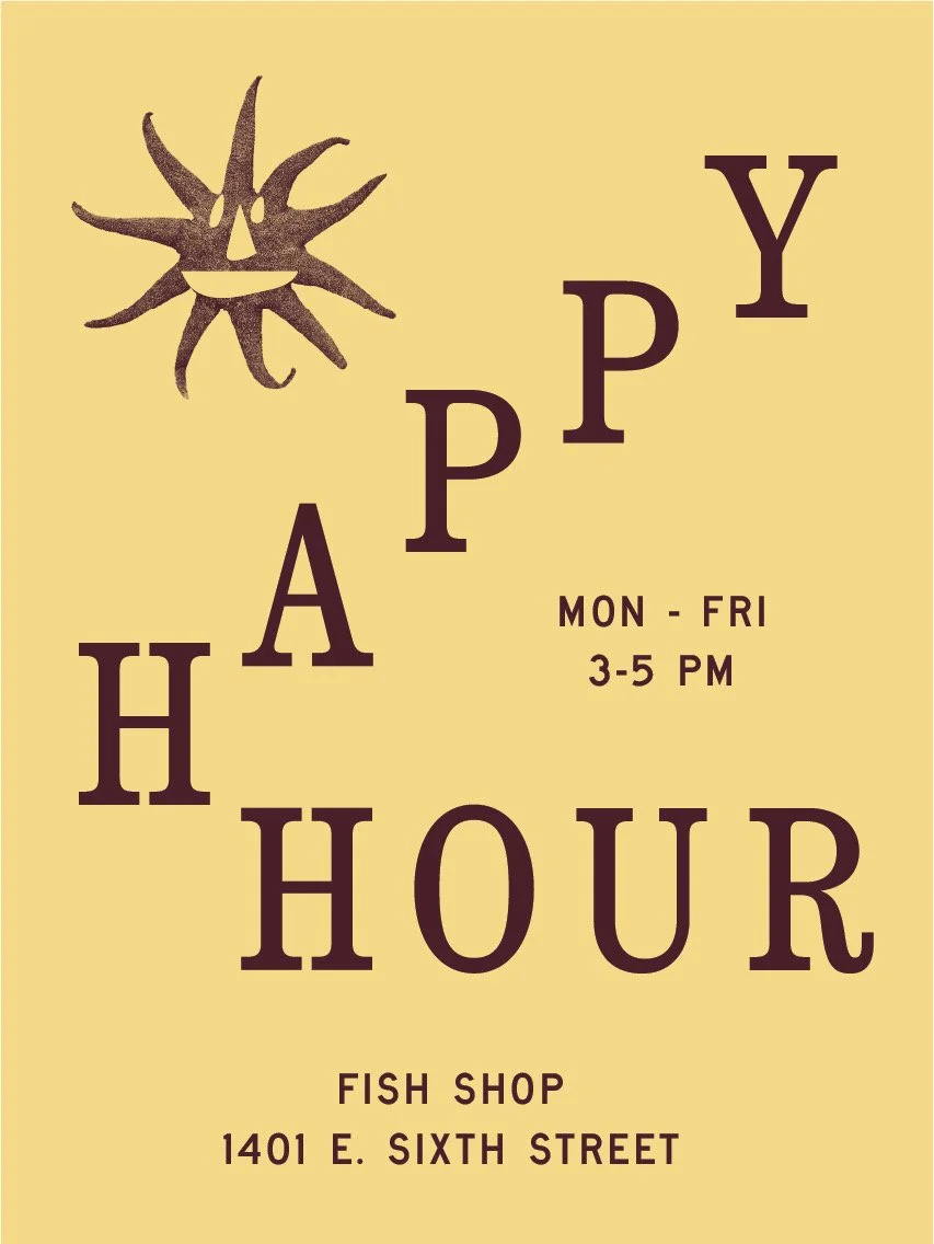 Flyer for Happy Hour at a fish shop on E. Sixth Street, Monday to Friday from 3 to 5 pm, with a squid illustration at the top.