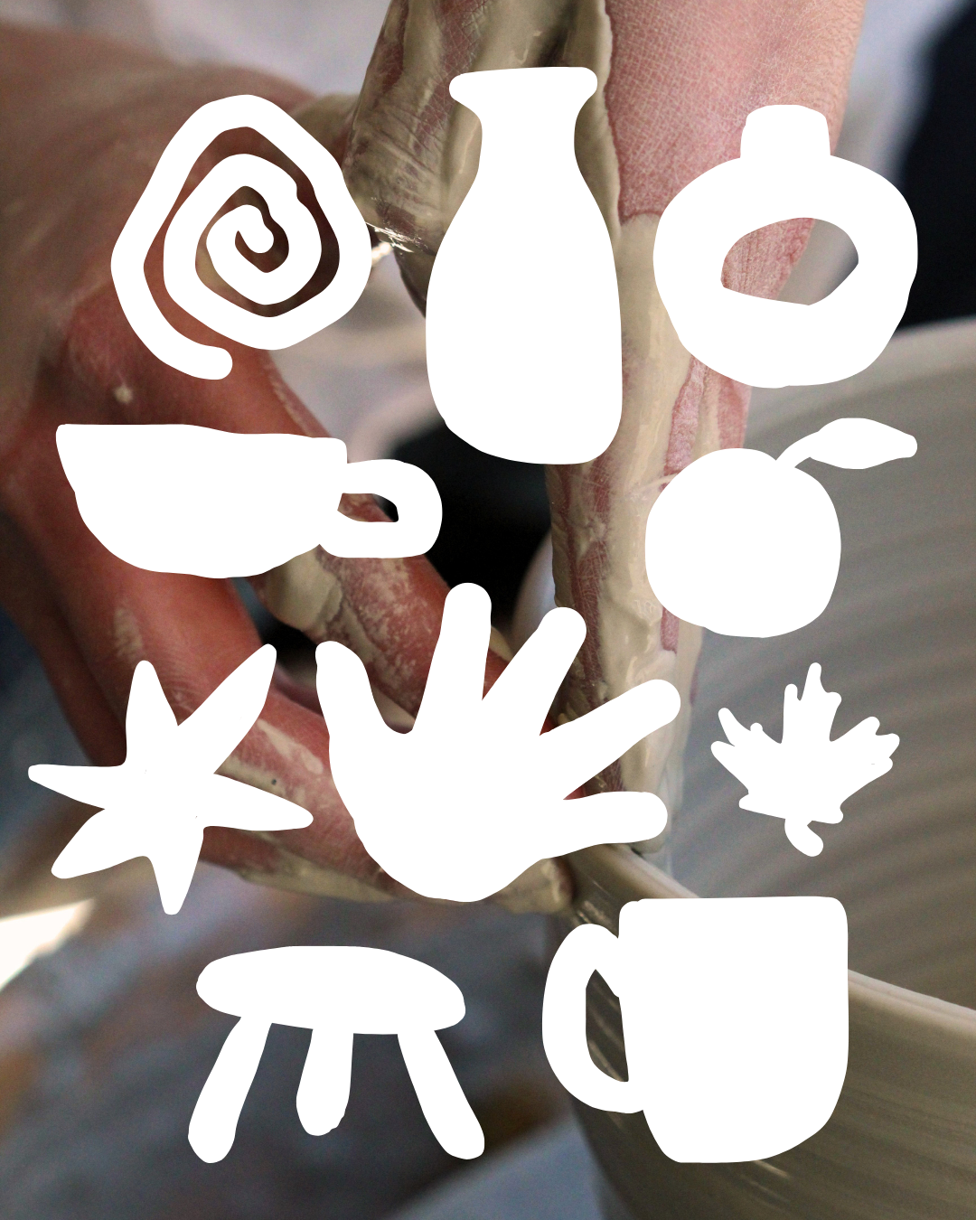 Background of a person shaping clay on a pottery wheel, partially obscured by white hand-drawn silhouette icons of: a spiral, a vase, a plant propogating vase, a teacup, an orange, a star, a hand, a maple leaf, a stool, and a mug.