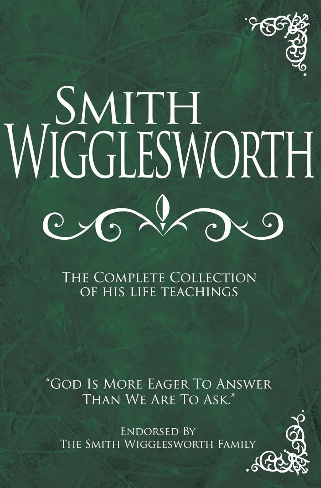 Smith Wigglesworth — Collected Works