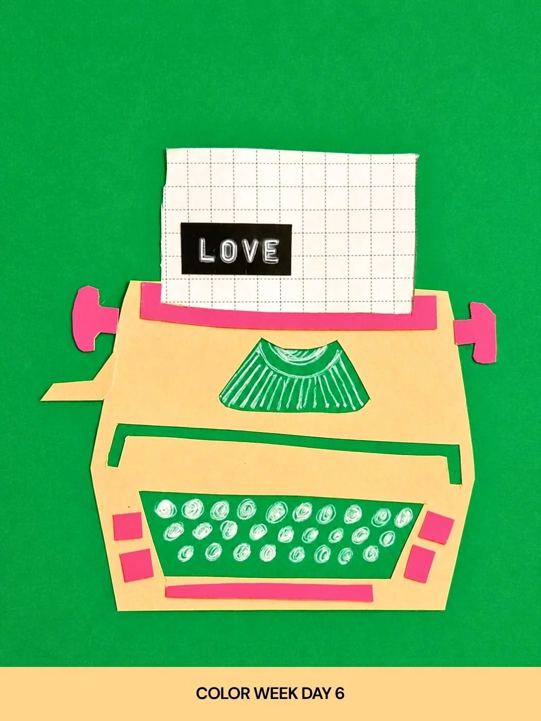 A colorful collage of a paper typewriter against a green background, with a white paper insert displaying the word 'LOVE' in black letters. The collage includes pink and yellow paper elements, representing the typewriter parts, and is labeled 'COLOR 