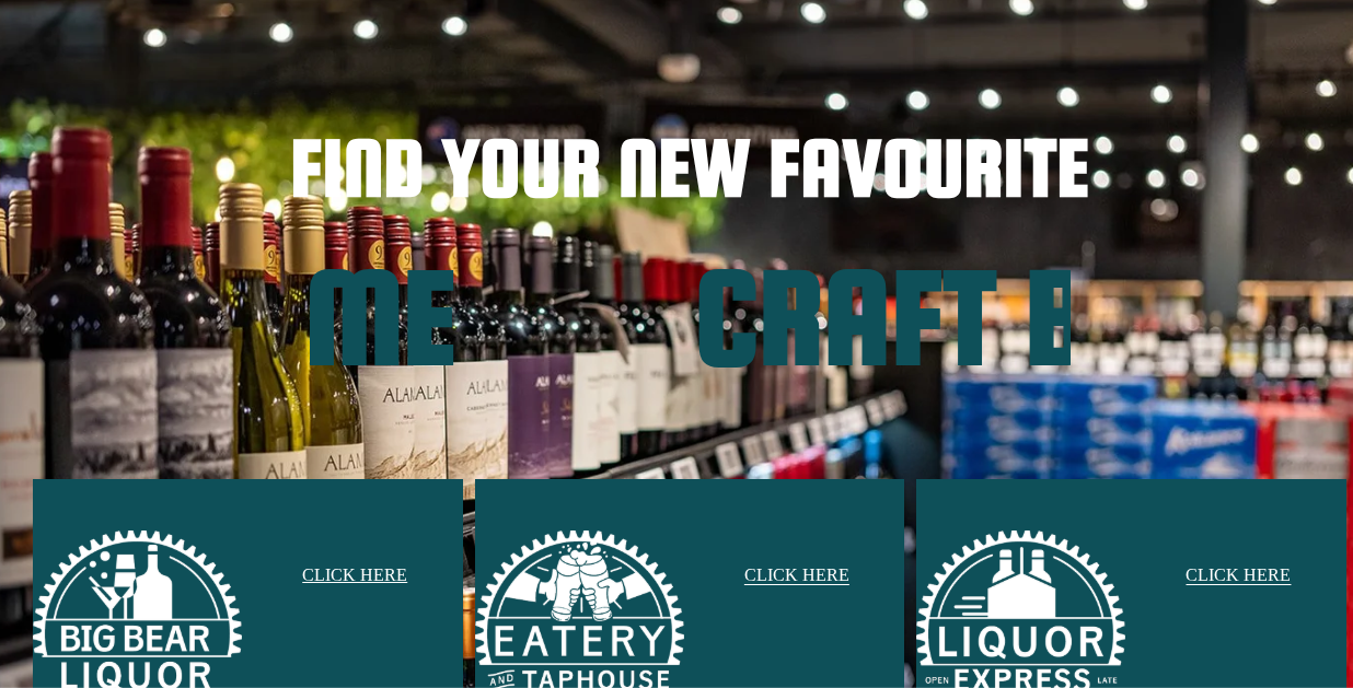A store shelf stocked with bottles of wine and liquor, with text overlay saying 'Find your new favorite: ME' and clickable icons for Big Bear Liquor, Eatery & Taphouse, and Liquor Express.