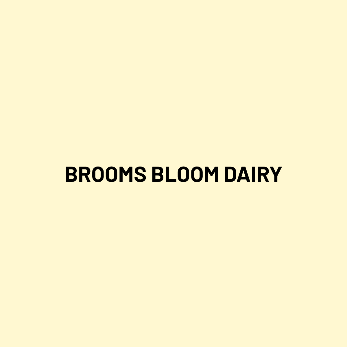 Broom's Bloom Dairy