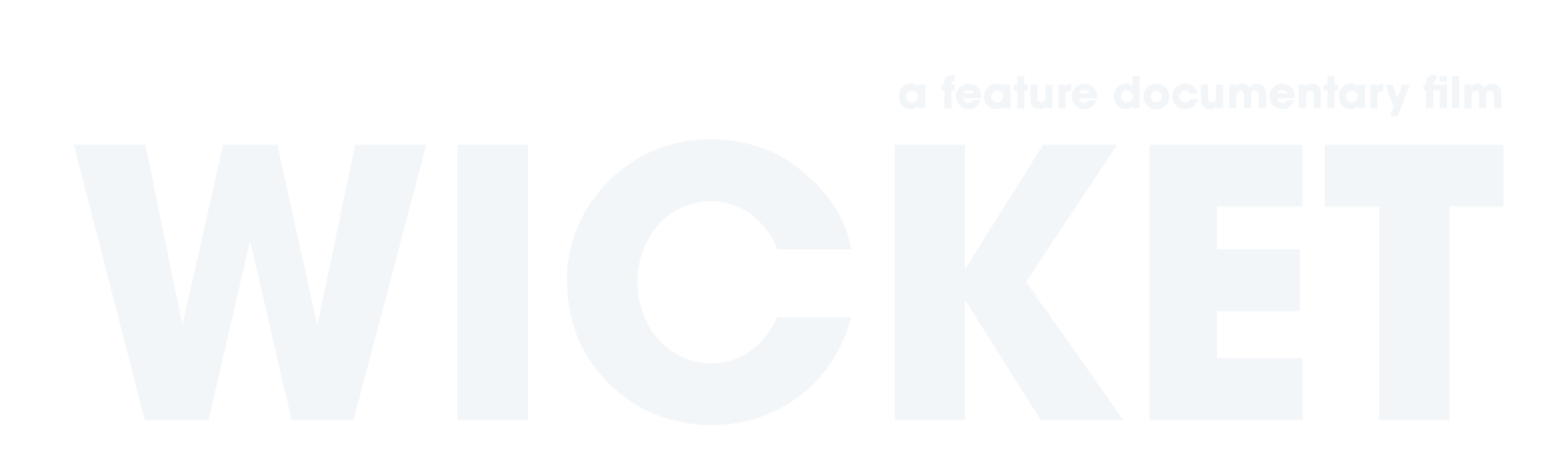 Title screen for the documentary film 'WICKET,' featuring large white bold text on a black background with the subtitle 'a feature documentary film'.