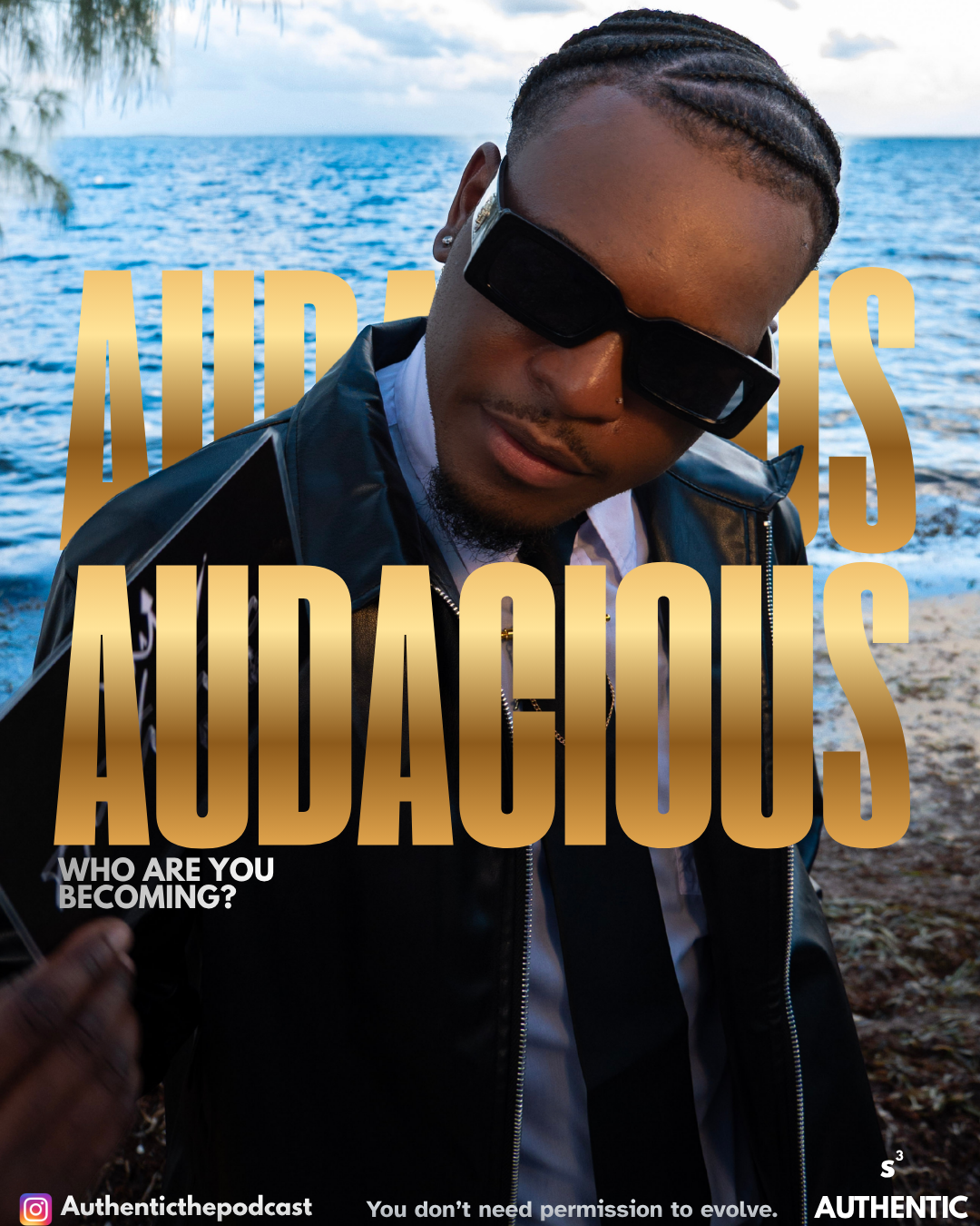 A person with braided hair wearing large sunglasses and a leather jacket at a lakeside or seaside during daytime, with large gold text overlay reading "AUDACIOUS" and smaller text "Who are you becoming?" in the bottom left corner.
