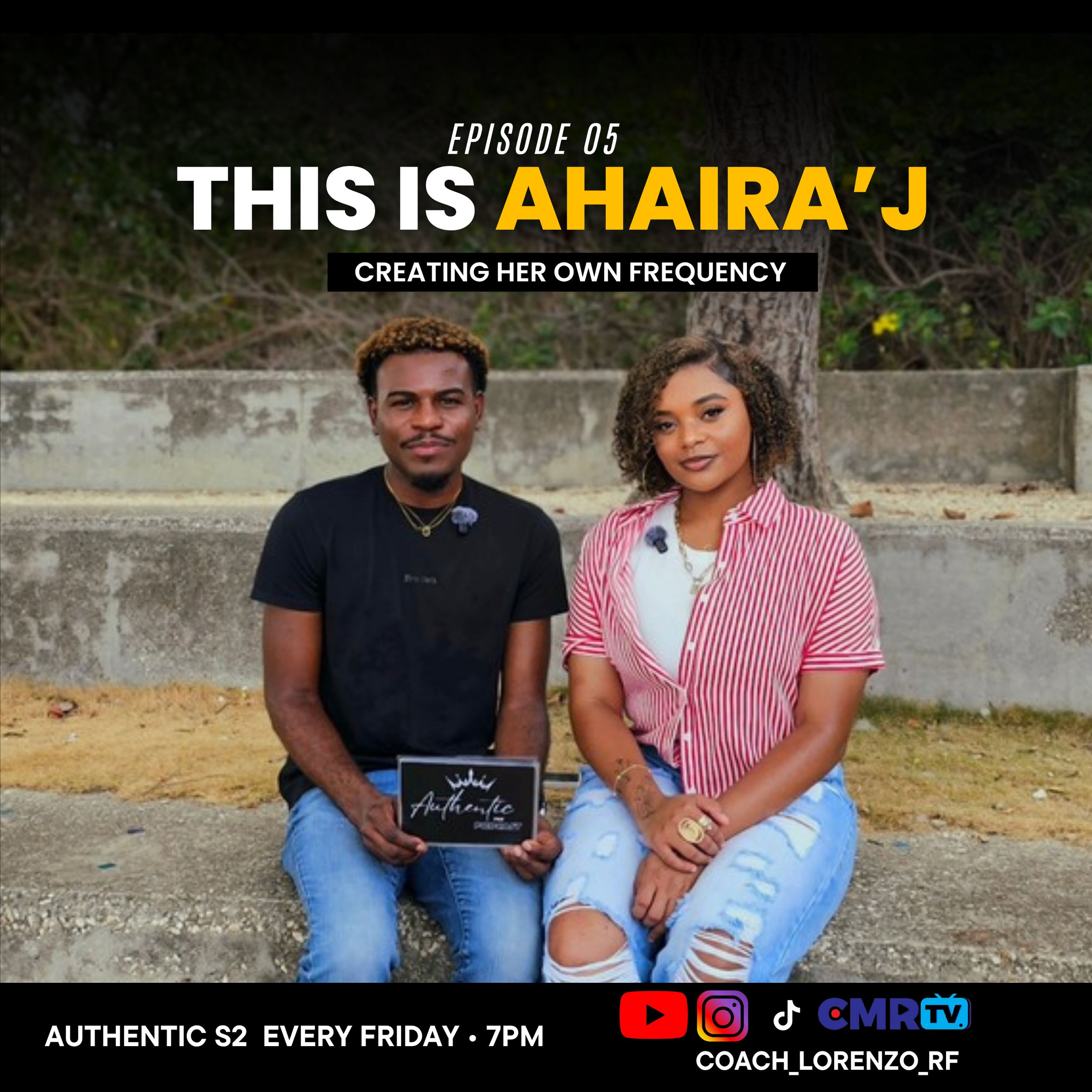 Two people sitting together outdoors in front of a tree, promoting a series called 'This is Ahara'J' with episode 5, and mentioning an air date and time. The woman wears a red and white striped shirt, and the man wears a black T-shirt. The bottom of the image displays icons for social media platforms including YouTube, Instagram, TikTok, and Facebook, along with the text 'Authentic S2 Every Friday 7PM' and the coach's Instagram handle 'coach_lorenzo_rf'.