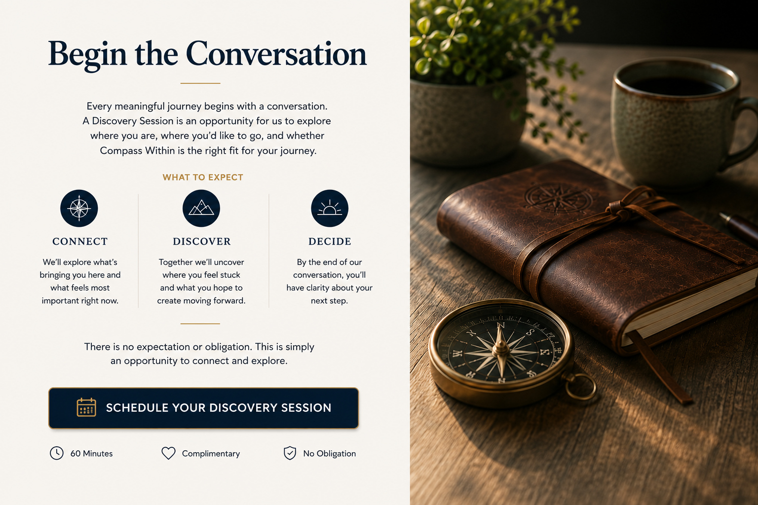 A flyer titled "Begin the Conversation" with information about scheduling a discovery session. It includes sections labeled "Connect", "Discover", and "Decide", along with a button that says "Schedule Your Discovery Session". Icons depict a compass, mountains, and a sun. Additional icons indicate the session lasts 60 minutes, is complimentary, and has no obligation. The flyer is displayed next to a photography setup featuring a compass, a leather-bound journal with a compass design on the cover, a cup of coffee, and a small potted plant on a wooden surface.
