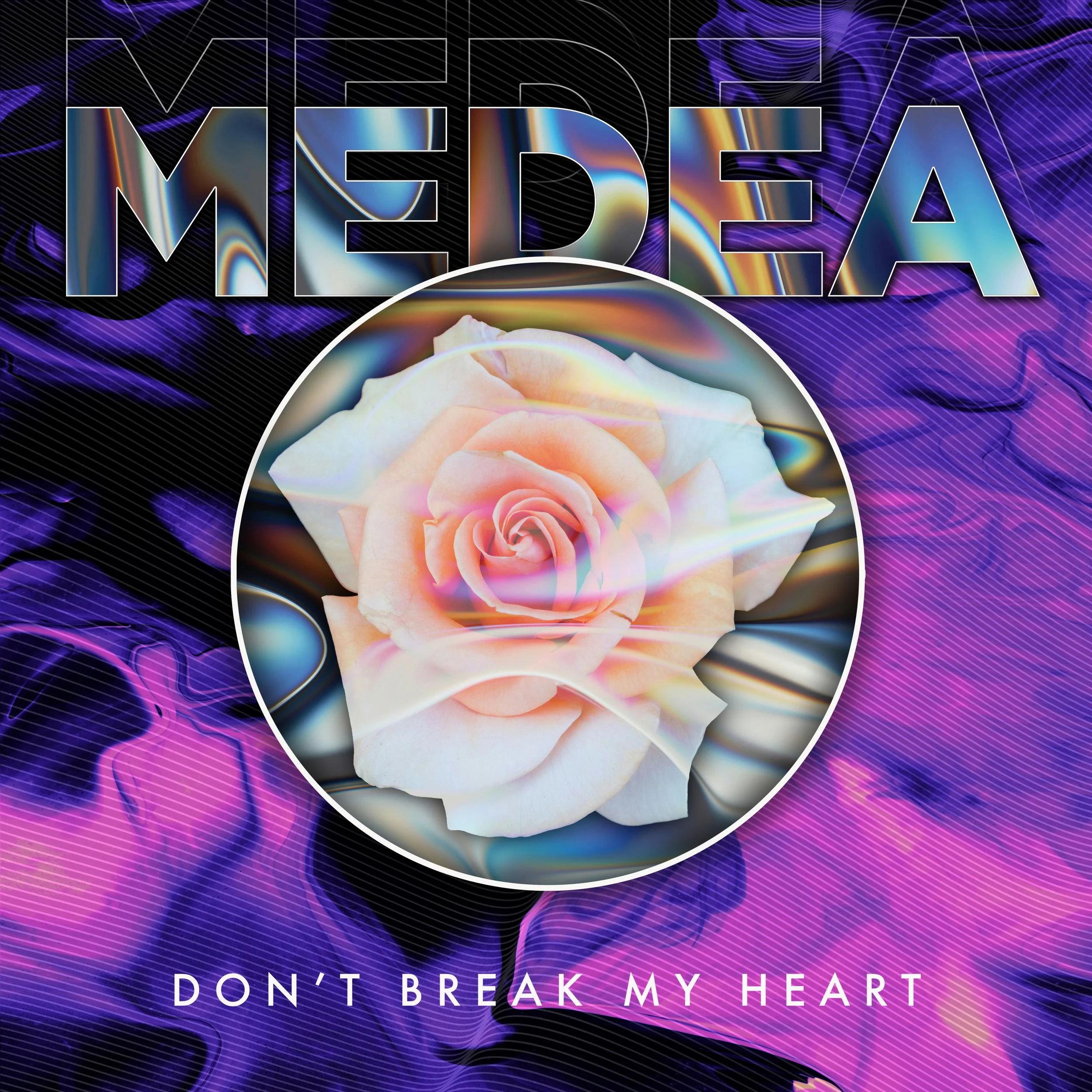 MEDEA ROSE ALBUM RGB 2025 DONT BREAK MY HEART.jpg