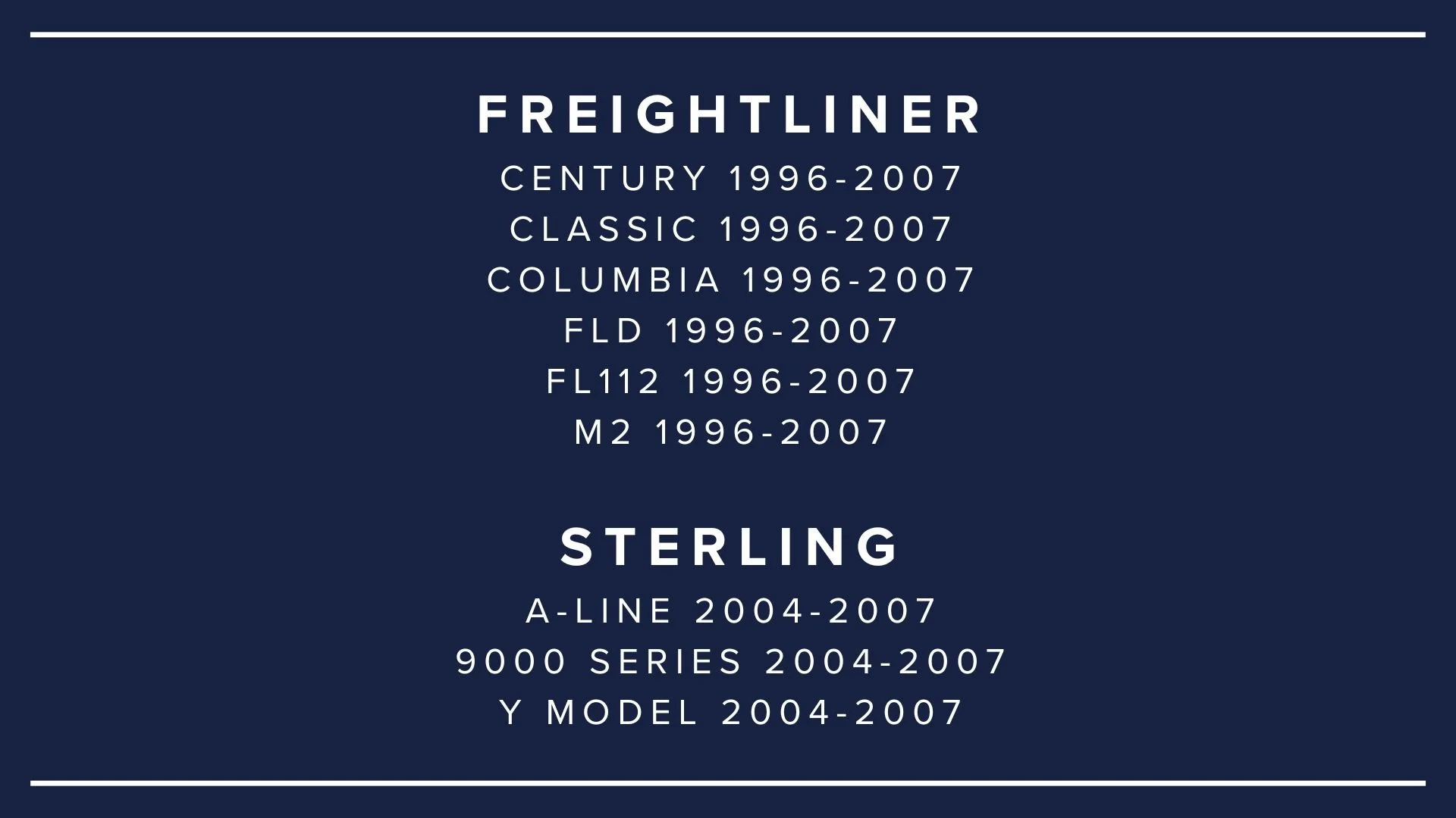 Close-up of a navy blue background with white text listing车型品牌 and years, with the headings 'Freightliner' and 'Sterling' and their respective model years.