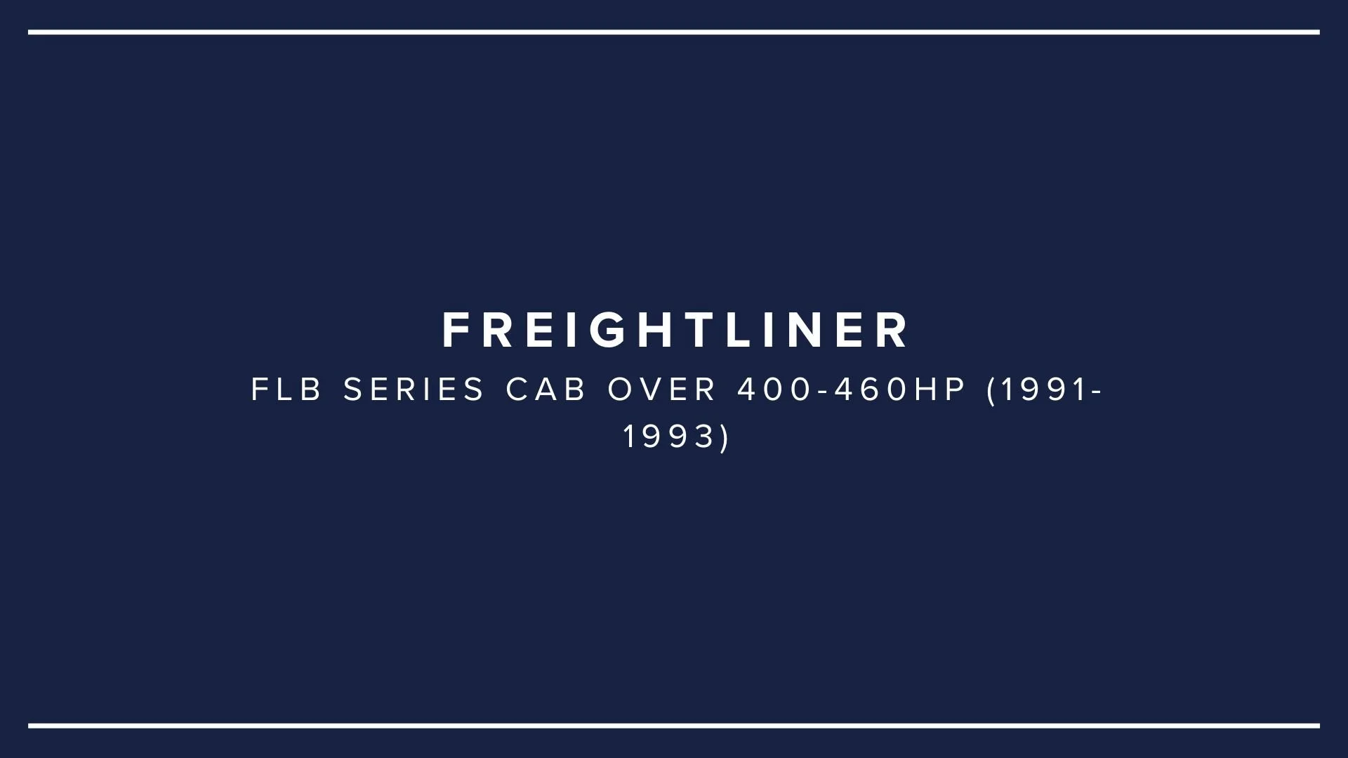 Slide presenting information about the Freightliner FLB Series cab over 400-460HP (1991-1993), with a navy blue background and white text.
