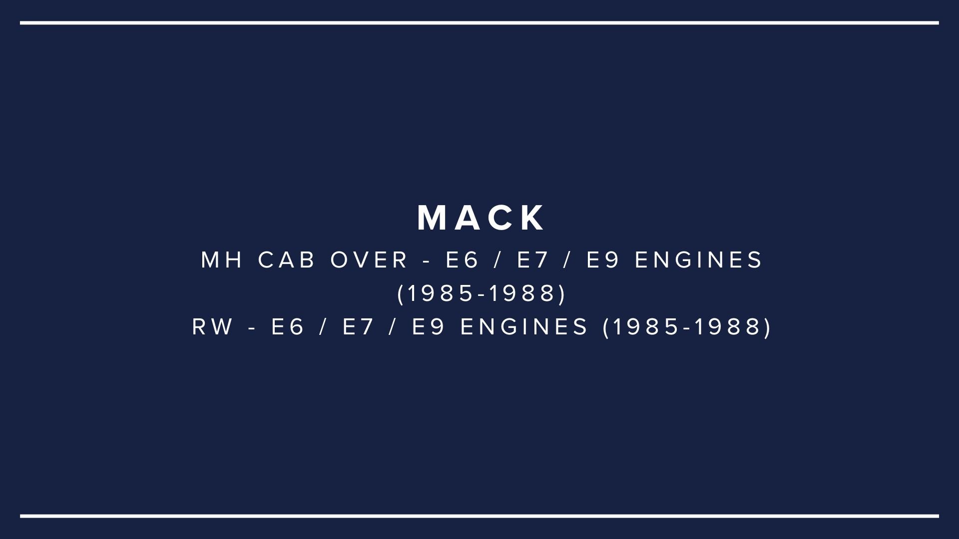 Information about Mack MH cab over trucks with E6, E7, E9 engines from 1985 to 1988.