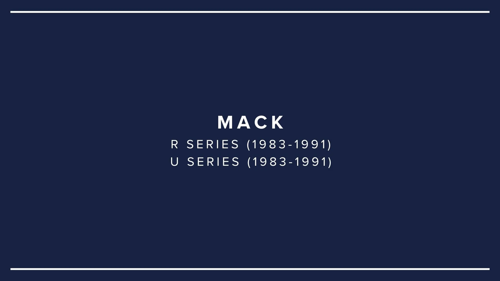 Dark blue background with white text that reads 'MACK R SERIES (1983-1991) U SERIES (1983-1991)'.