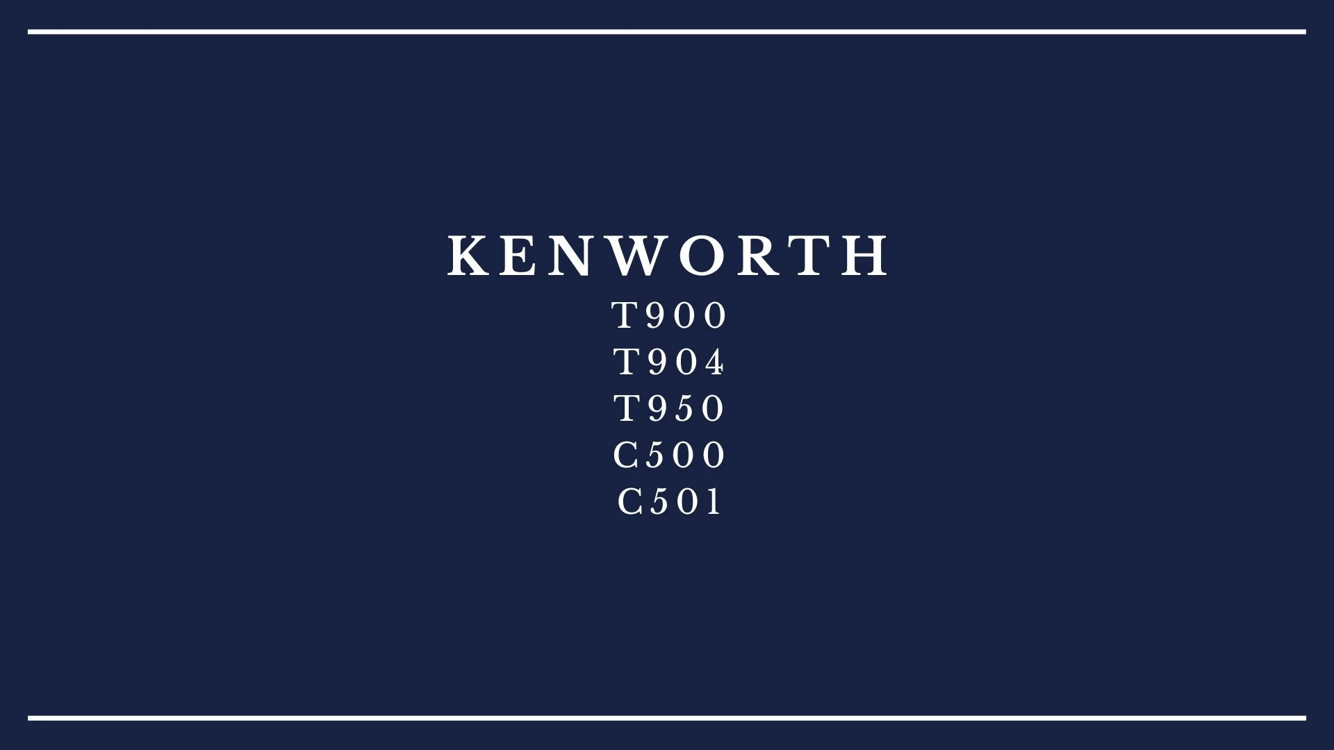 Dark blue background with the word 'Kenworth' in large white letters, followed by a list of model numbers below.