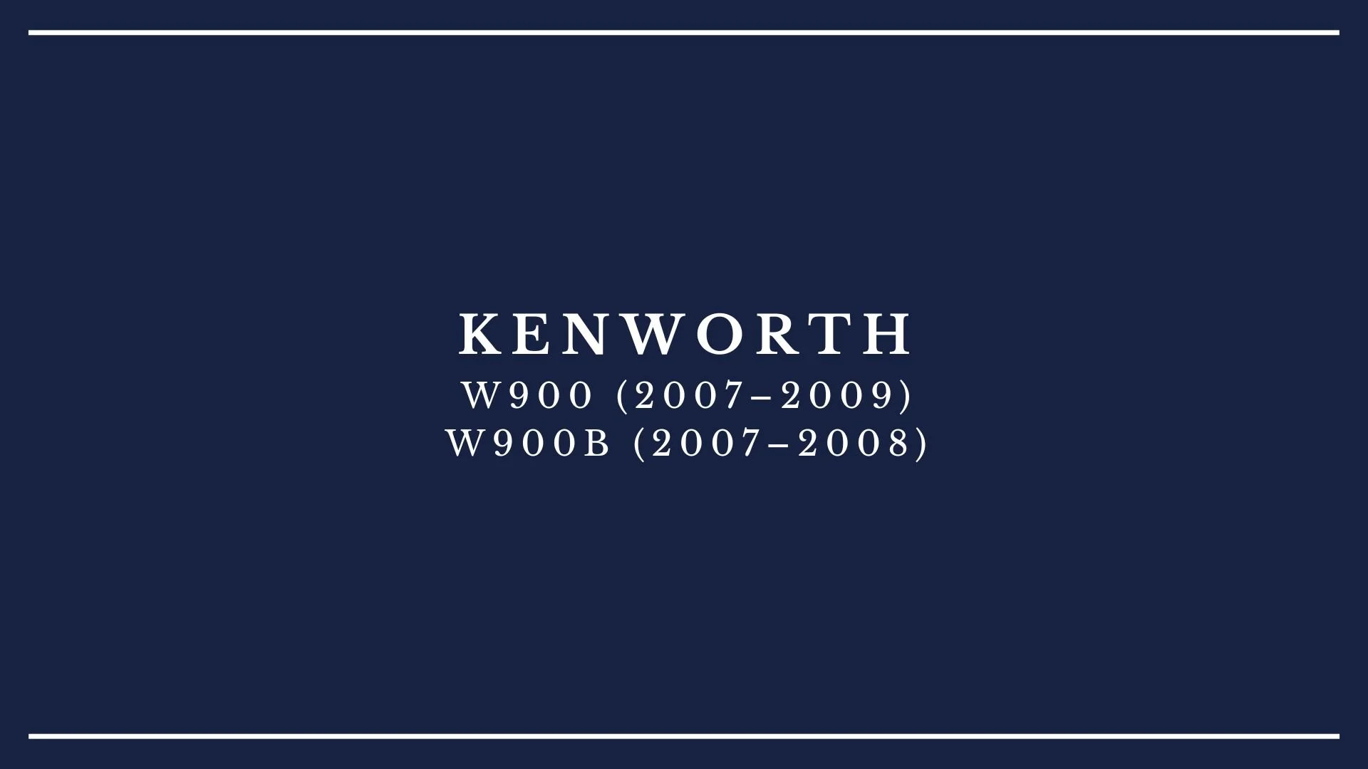 Product label for a Kenworth W900 truck, displaying model years 2007-2009 and 2007-2008.