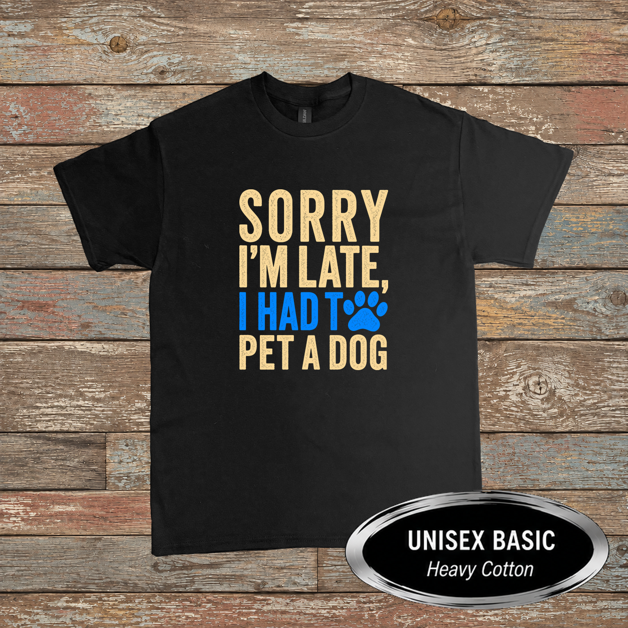 FF-HUM-003_Sorry-Im-Late-I-Had-to-Pet-a-Dog_Product-Mockup_G500.png