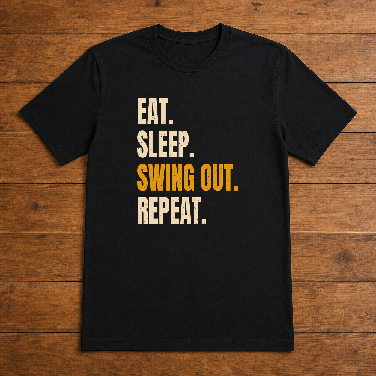 Eat Sleep Swing Out Repeat