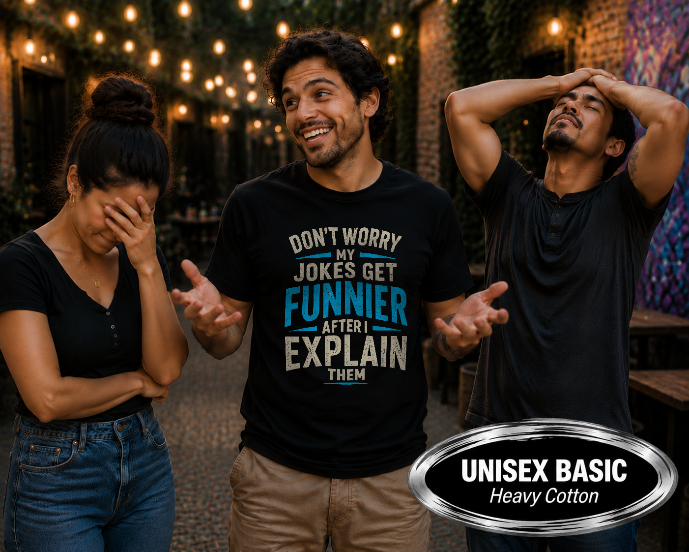 Don't Worry My Jokes Get Funnier After I Explain Them
