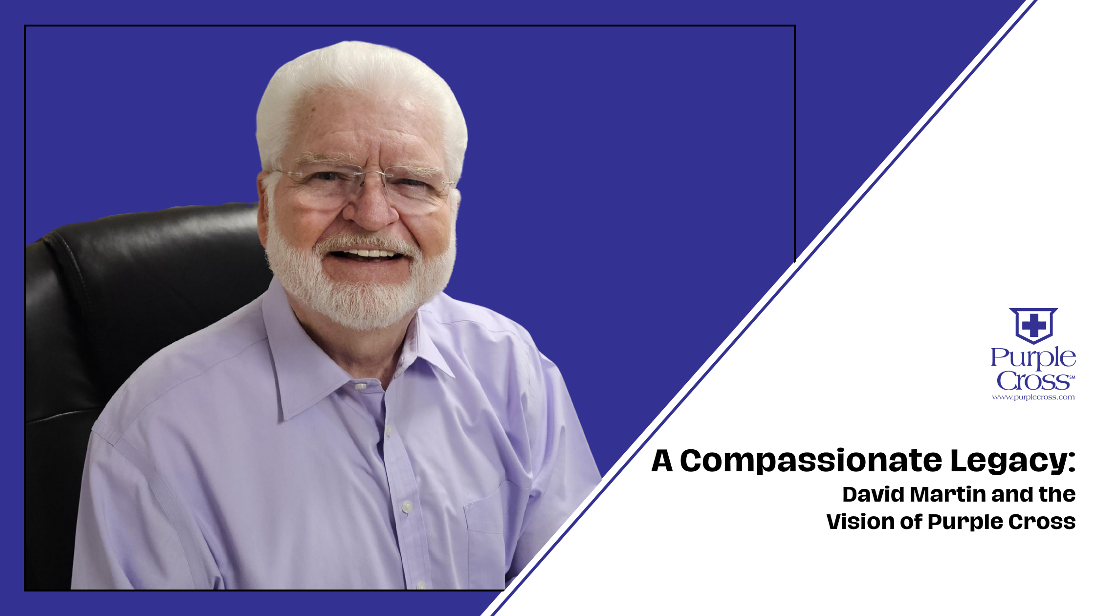 A Compassionate Legacy: David Martin and the Vision of Purple Cross