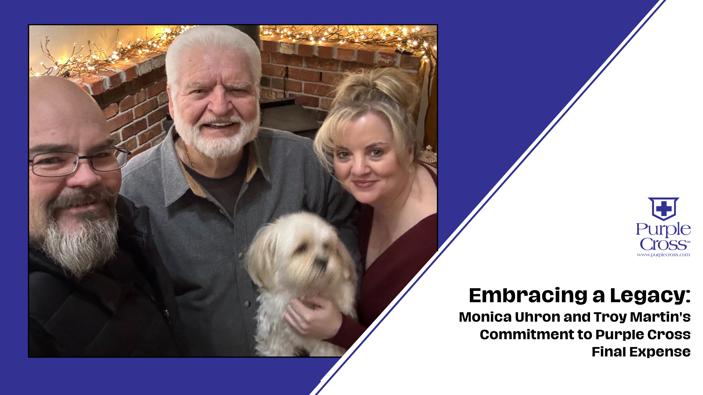 Embracing a Legacy: Monica Uhron and Troy Martin's Commitment to Purple Cross Final Expense