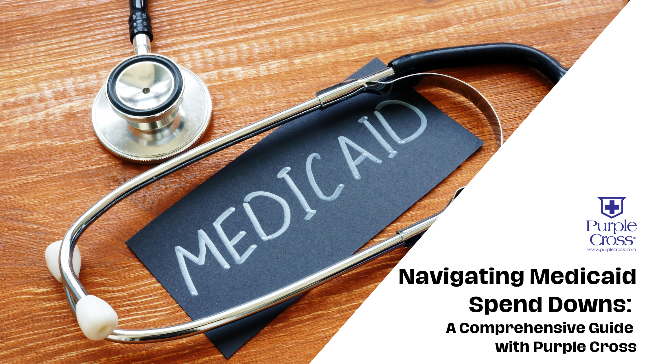 Navigating Medicaid Spend Downs: A Comprehensive Guide with Purple Cross