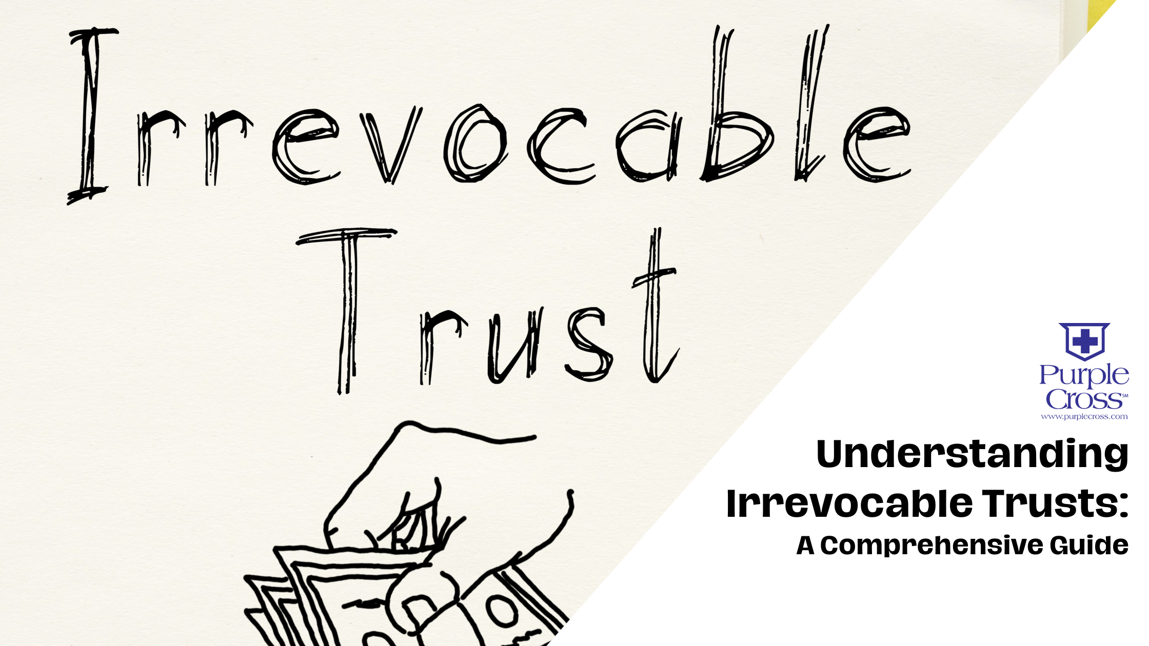 Understanding Irrevocable Trusts: A Comprehensive Guide